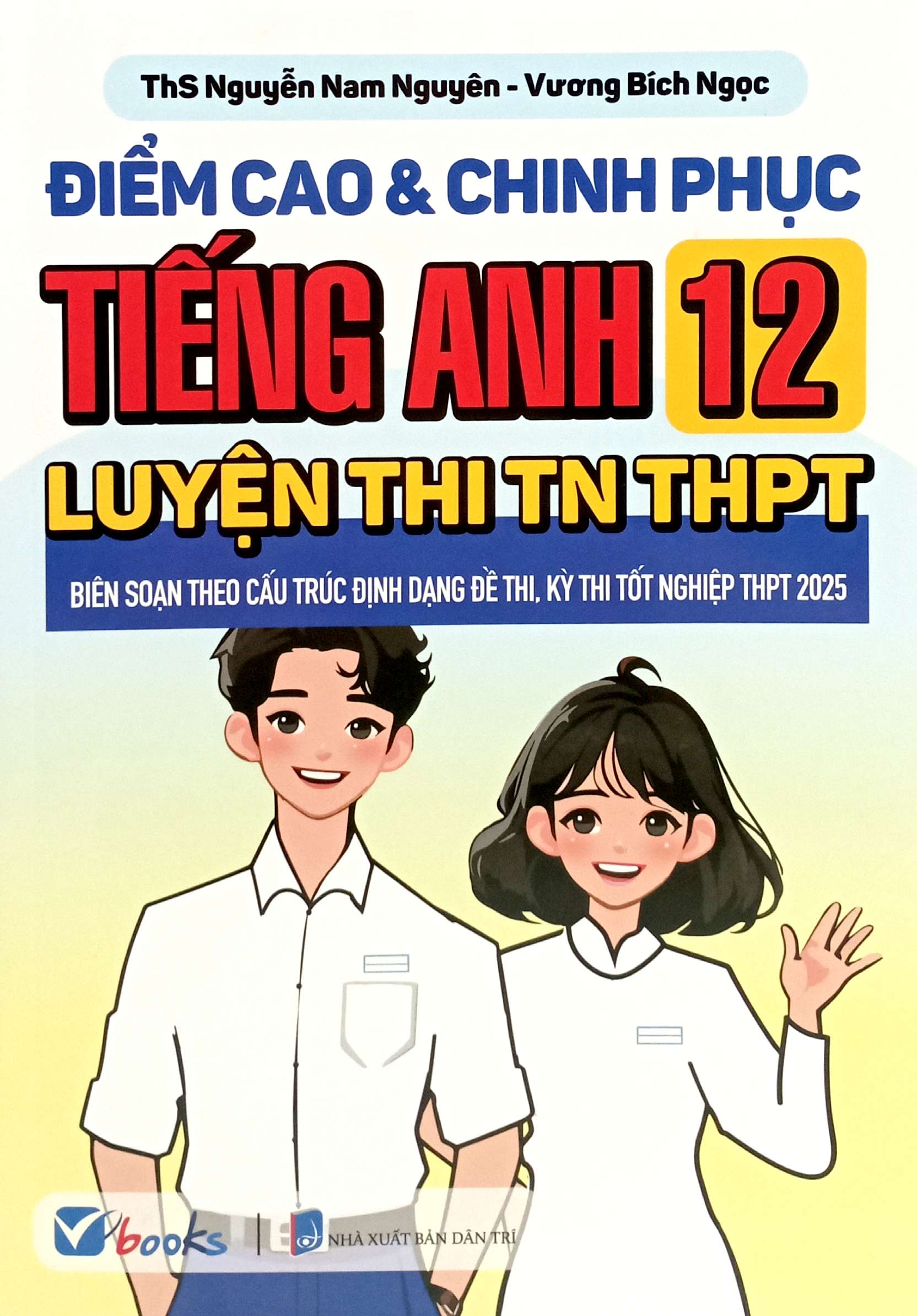 điểm cao và chinh phục tiếng anh 12 luyện thi tn thpt - Ảnh 2