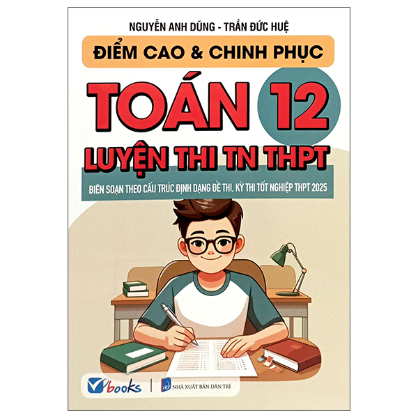 điểm cao và chinh phục toán 12 luyện thi tn thpt