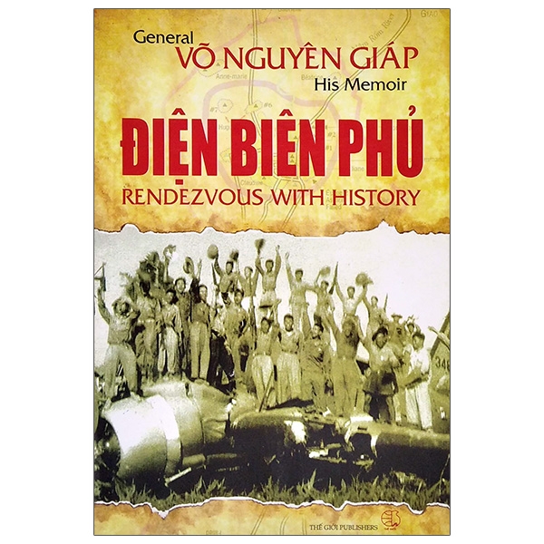 Dien Bien Phu - Rendezvous With History