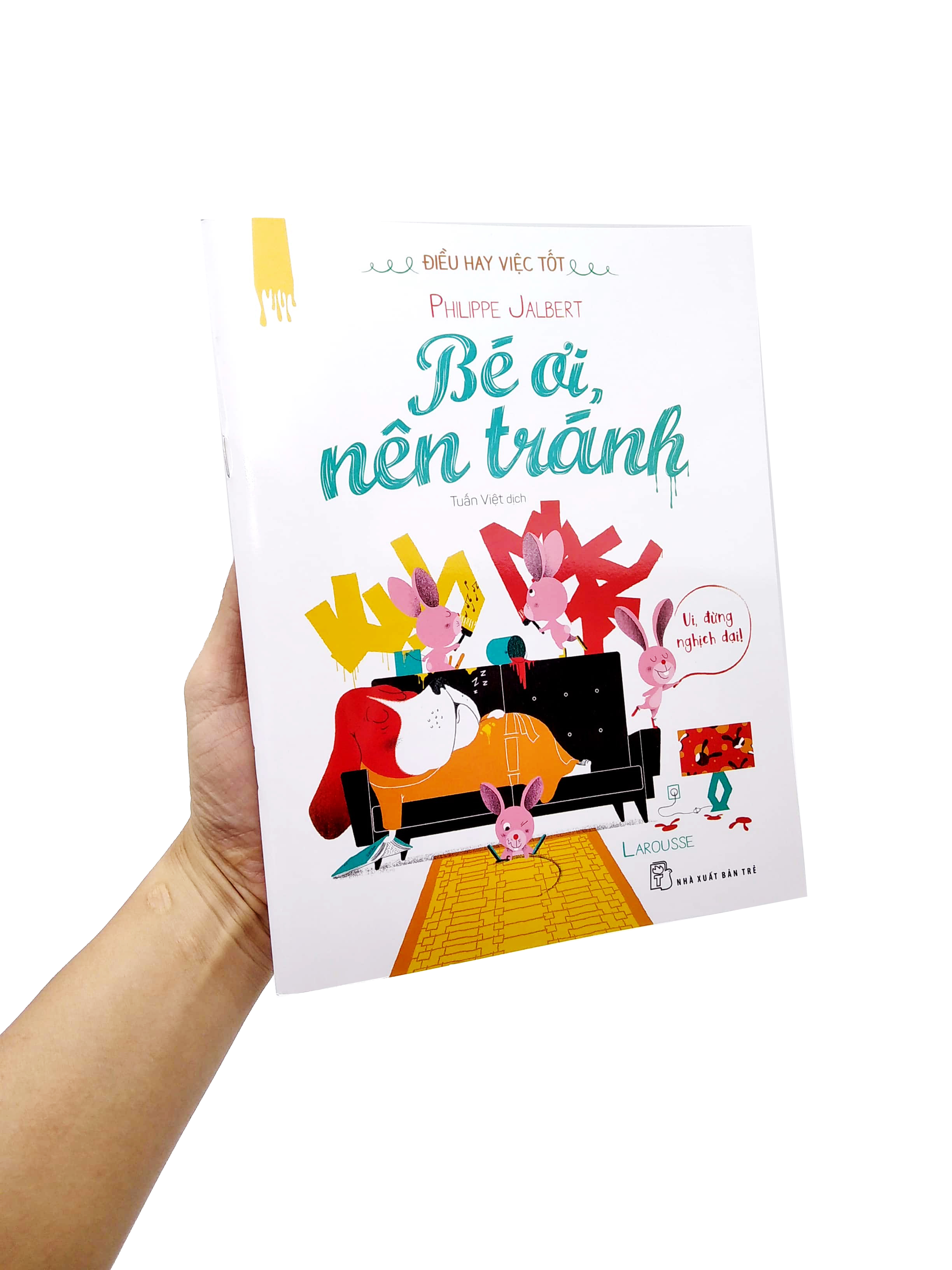 điều hay việc tốt - bé ơi, nên tránh - Ảnh 7