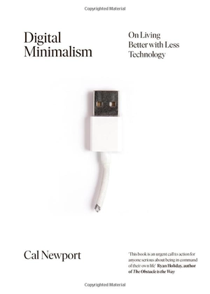 digital minimalism: choosing a focused life in a noisy world - Ảnh 2