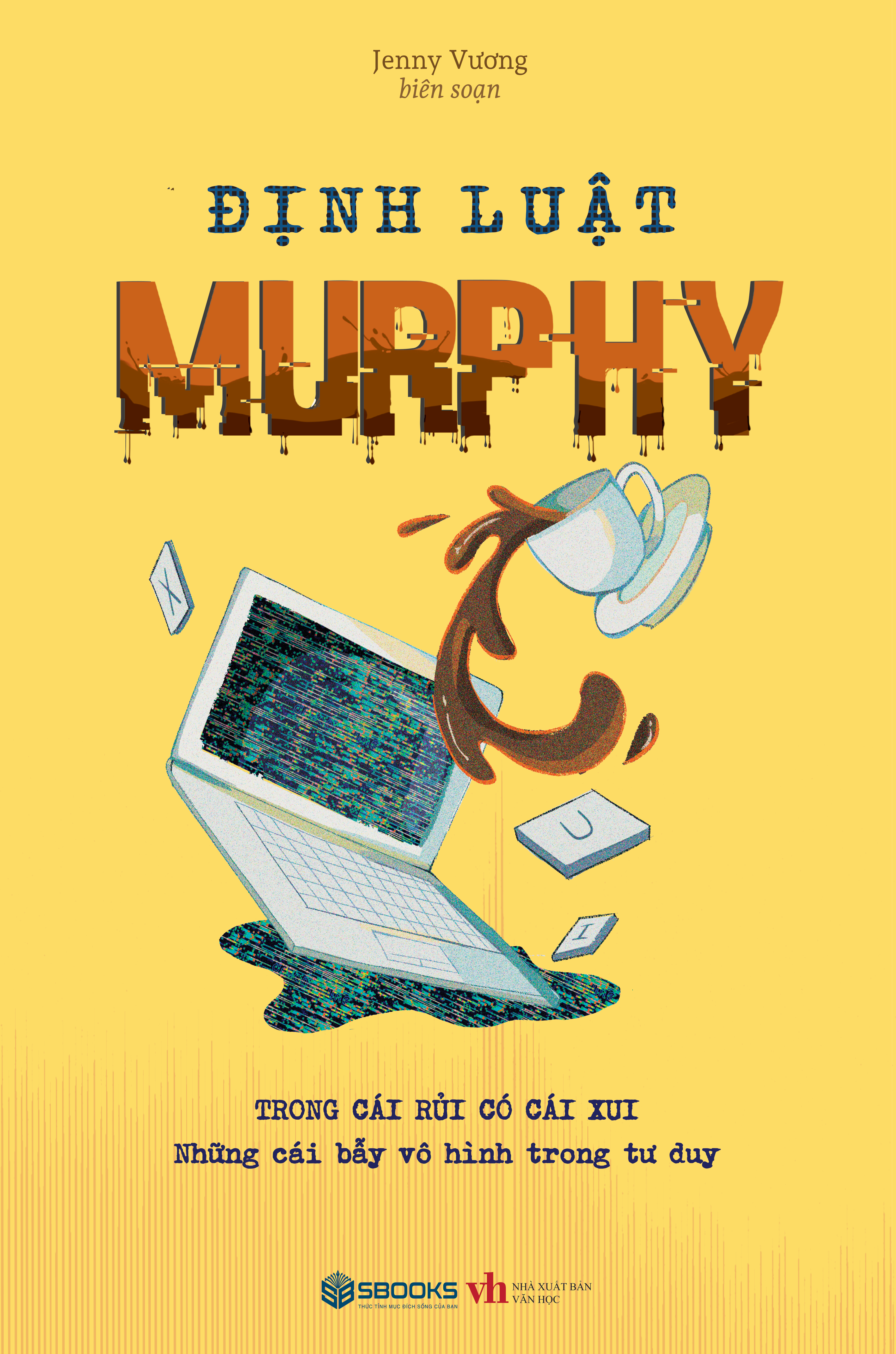 Định Luật Murphy - Trong Cái Rủi Có Cái Xui - Những Cái Bẫy Vô Hình Trong Tư Duy - Ảnh 2