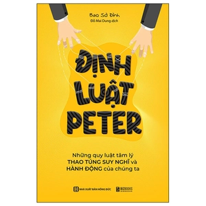 định luật peter - những quy luật tâm lý thao túng suy nghĩ và hành động của chúng ta - Ảnh 2