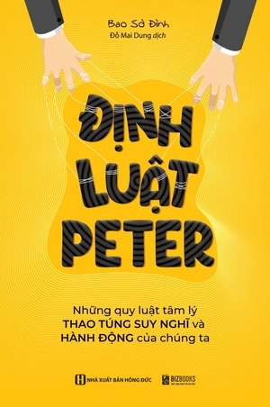 định luật peter - những quy luật tâm lý thao túng suy nghĩ và hành động của chúng ta - Ảnh 3