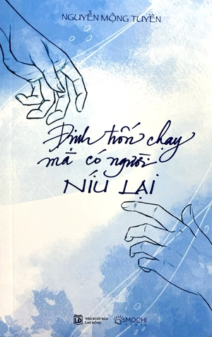 đinh trốn chạy mà có người níu lại - Ảnh 2