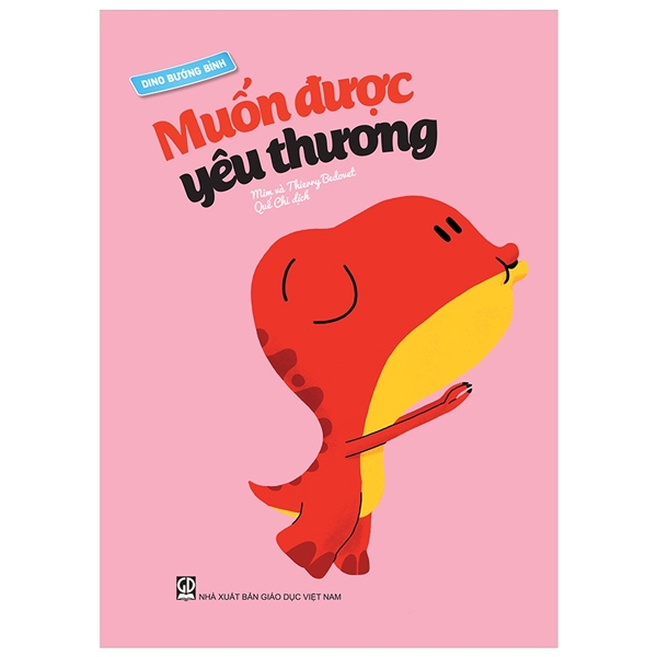 dino bướng bỉnh - muốn được yêu thương (tái bản 2023)