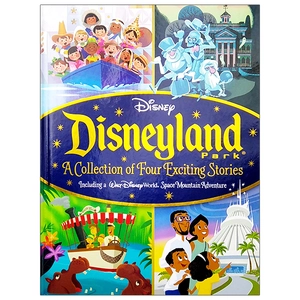 disney: disneyland park a collection of four exciting stories (bedtime stories)
