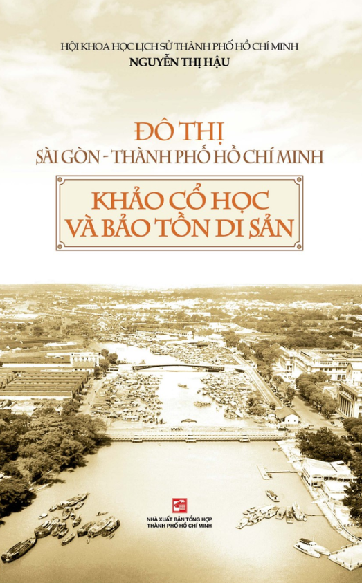 đô thị sài gòn - thành phố hồ chí minh - khảo cổ học và bảo tồn di sản (tái bản 2019) - Ảnh 2