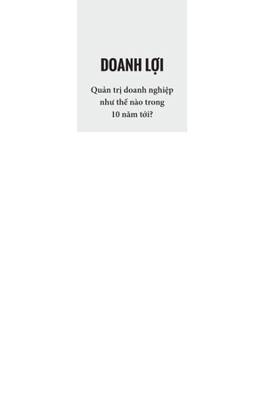 doanh lợi - quản trị doanh nghiệp như thế nào trong 10 năm tới? - Ảnh 3