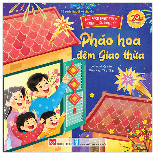 Đọc Sách Ngày Xuân, Quây Quần Đón Tết - Pháo Hoa Đêm Giao Thừa