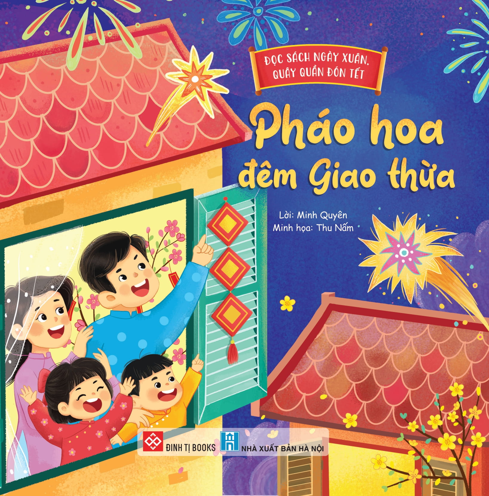 Đọc Sách Ngày Xuân, Quây Quần Đón Tết - Pháo Hoa Đêm Giao Thừa - Ảnh 2