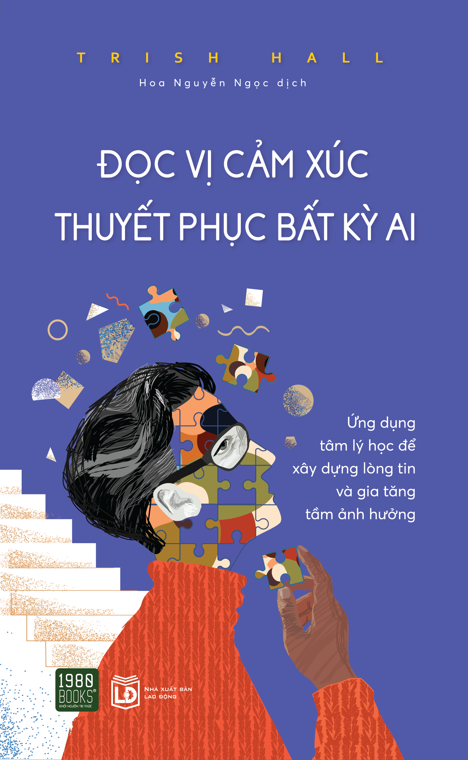 đọc vị cảm xúc thuyết phục bất kỳ ai - Ảnh 3