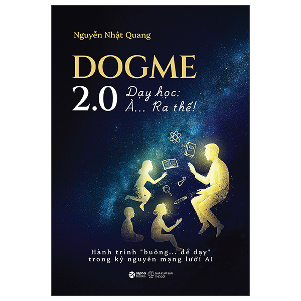 Dogme 2.0 - Dạy Học: À… Ra Thế!
