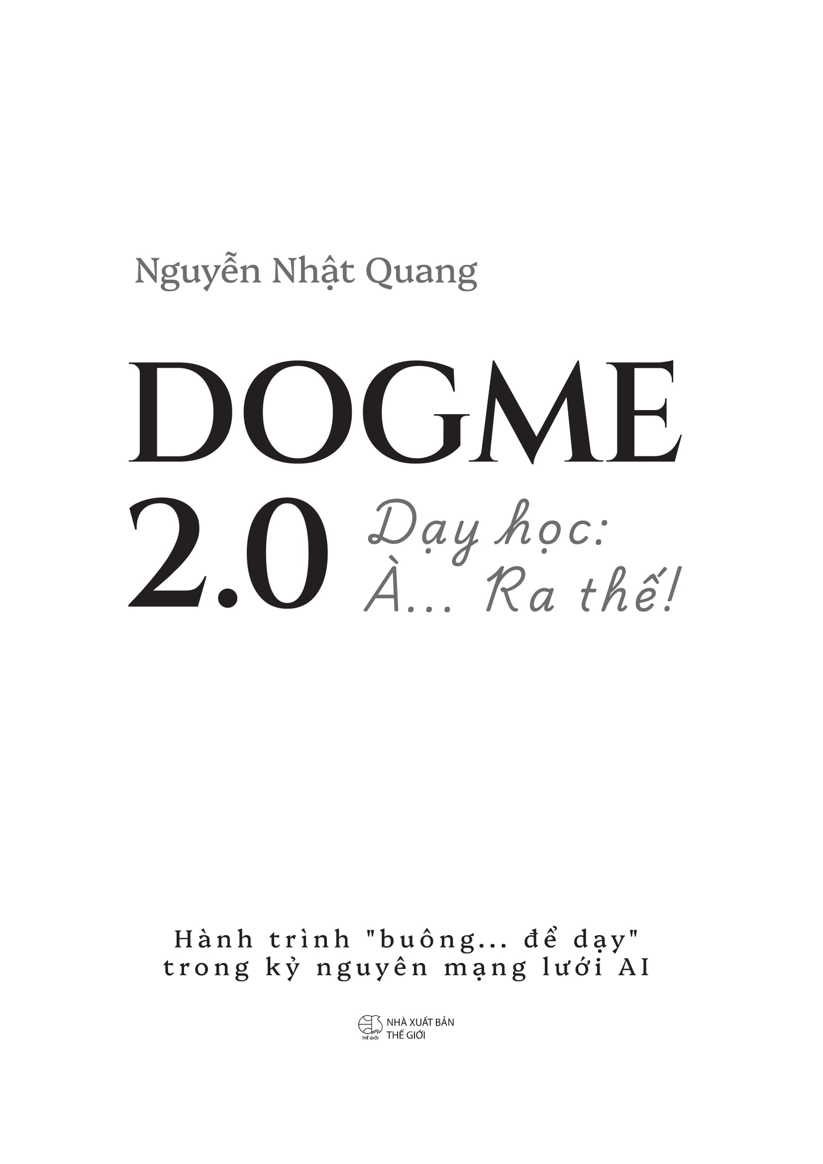 Dogme 2.0 - Dạy Học: À… Ra Thế! - Ảnh 2