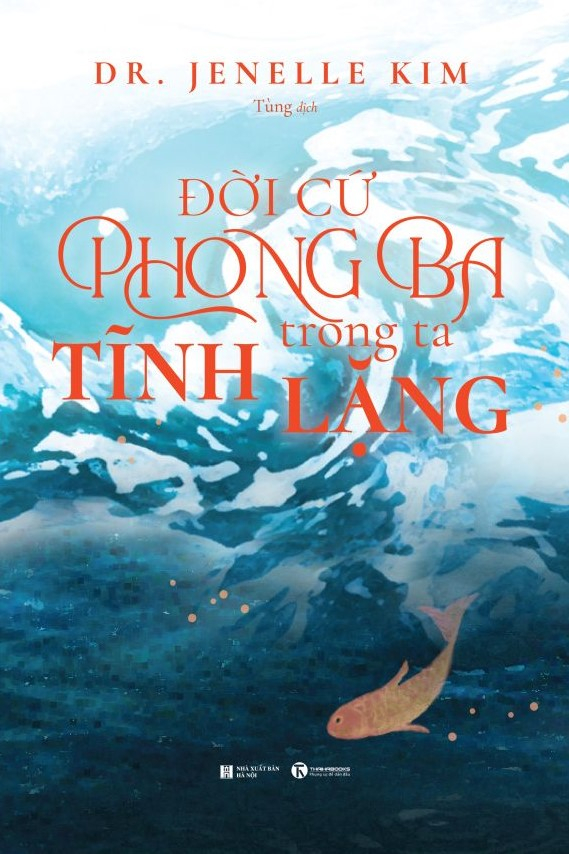 đời cứ phong ba - trong ta tĩnh lặng - Ảnh 2