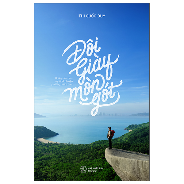 Đôi Giày Mòn Gót - Hướng Dẫn Viên, Người Kể Chuyện Qua Từng Bước Chân