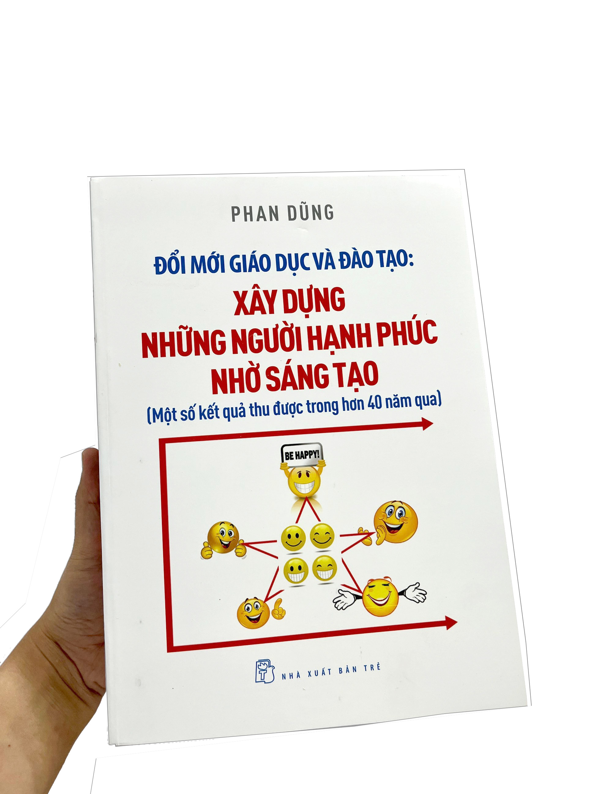 đổi mới giáo dục và đào tạo - xây dựng những người hạnh phúc nhờ sáng tạo - Ảnh 13