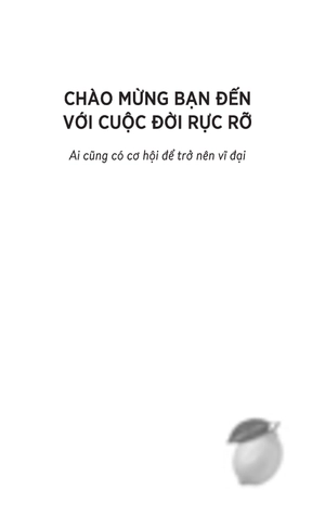 đời ném ta chanh, xử nhanh bằng đường: cuộc đời là những chọn lựa - Ảnh 10
