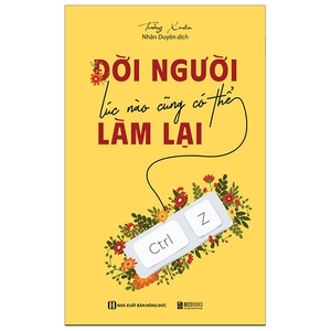 đời người lúc nào cũng có thể làm lại - Ảnh 2