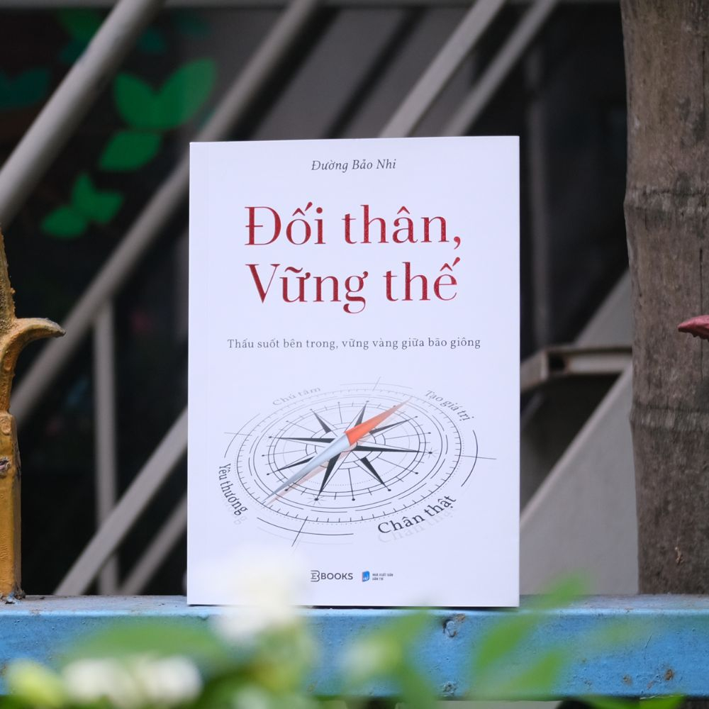 Đối Thân, Vững Thế - Thấu Suốt Bên Trong, Vững Vàng Giữa Bão Giông - Ảnh 5