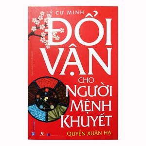 đổi vận cho người mệnh khuyết - quyển xuân hạ (tái bản) - Ảnh 2