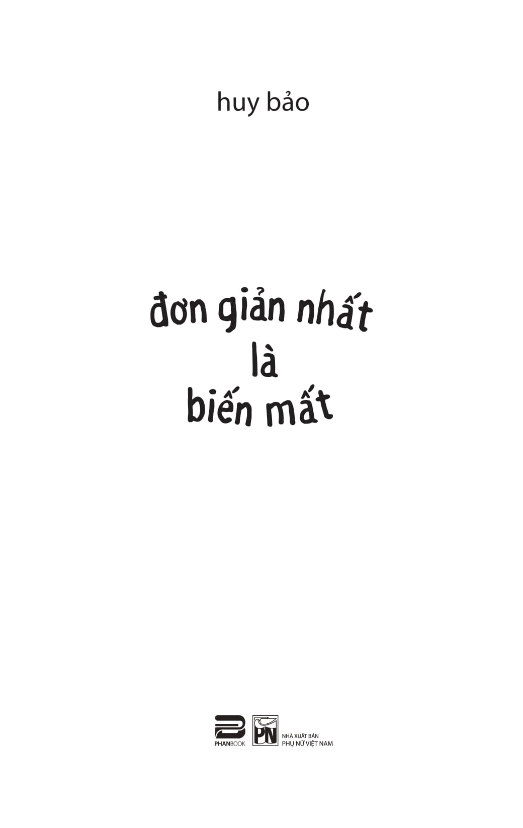 Đơn Giản Nhất Là Biến Mất - Ảnh 3