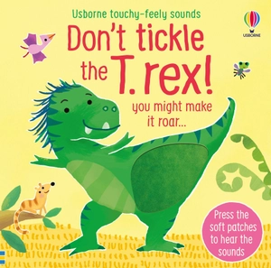 don't tickle the t. rex! ((touchy-feely sound books) - Ảnh 3