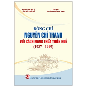 đồng chí nguyễn chí thanh với cách mạng thừa thiên huế (1937 - 1949)