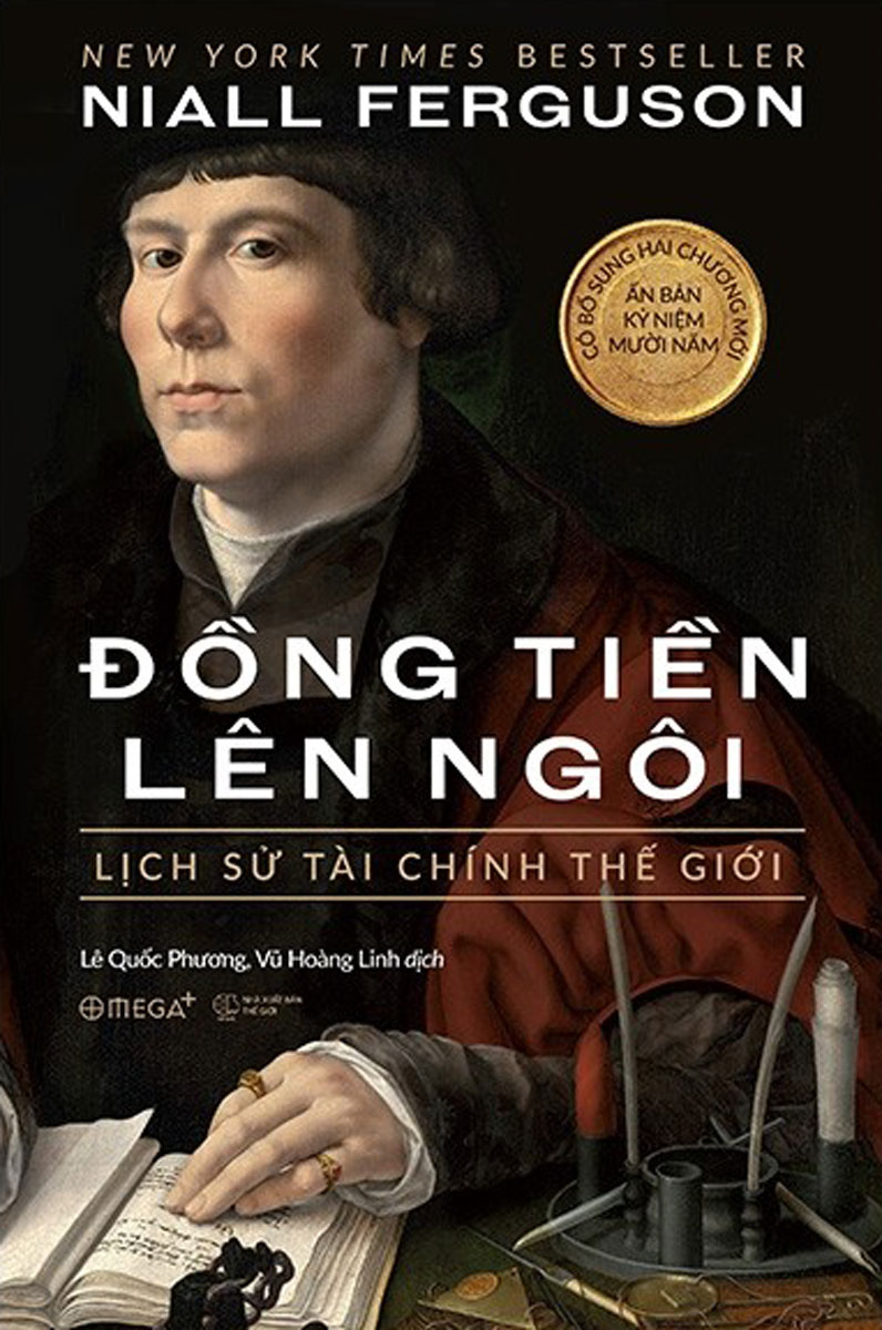 đồng tiền lên ngôi: lịch sử tài chính thế giới - Ảnh 2