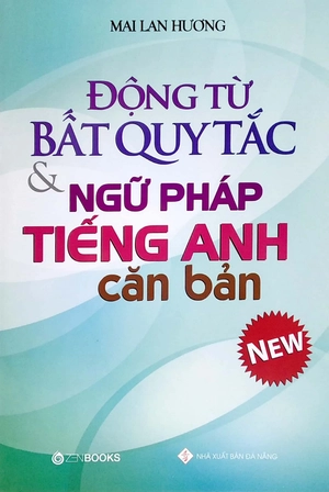 động từ bất quy tắc và ngữ pháp tiếng anh căn bản (tái bản 2022) - Ảnh 2
