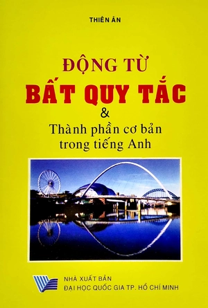 động từ bất quy tắc và thành phần cơ bản trong tiếng anh - Ảnh 2