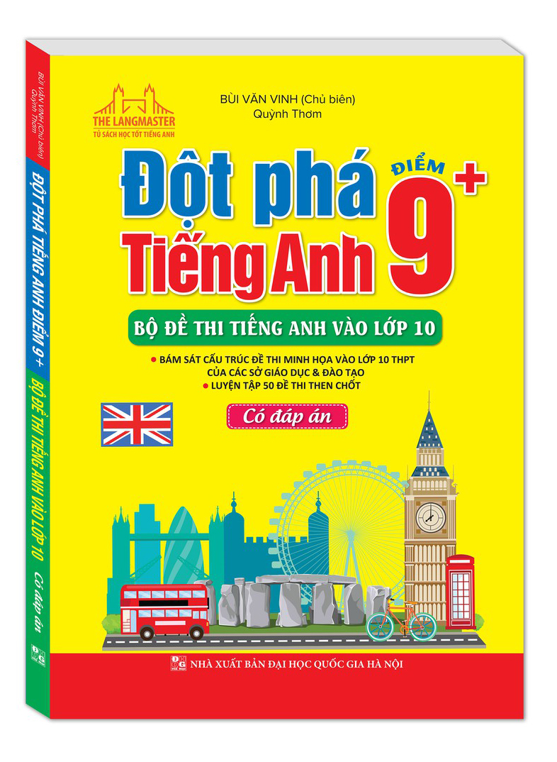 đột phá điểm 9+ tiếng anh - bộ đề thi tiếng anh vào lớp 10 - có đáp án - Ảnh 2