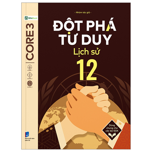 Đột Phá Tư Duy Lịch Sử 12 (Tái Bản 2025)