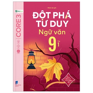 đột phá tư duy ngữ văn 9 - tập 1 (theo bộ sách cánh diều)