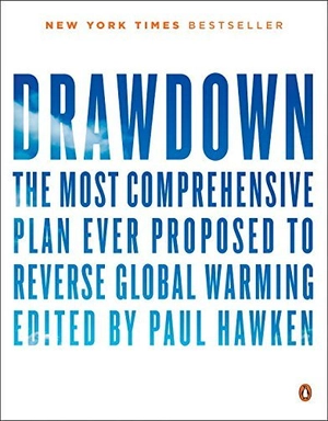 drawdown: the most comprehensive plan ever proposed to reverse global warming - Ảnh 2