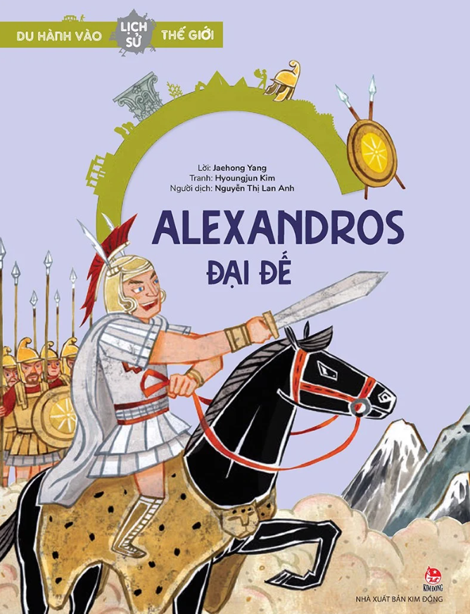 du hành vào lịch sử thế giới - alexandros đại đế - Ảnh 2