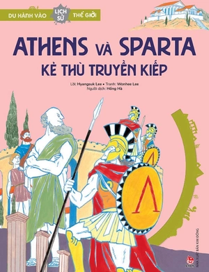 du hành vào lịch sử thế giới - athens và sparta - kẻ thù truyền kiếp - Ảnh 2