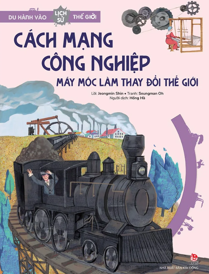 du hành vào lịch sử thế giới - cách mạng công nghiệp - máy móc làm thay đổi thế giới - Ảnh 2