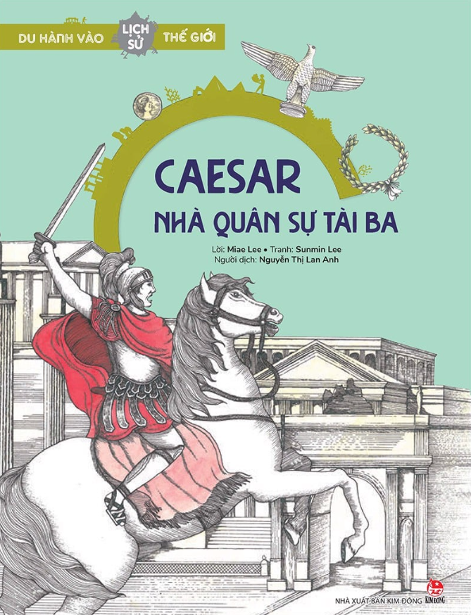 du hành vào lịch sử thế giới - caesar - nhà quân sự tài ba - Ảnh 2