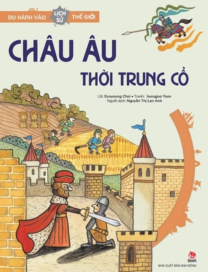 du hành vào lịch sử thế giới - châu âu thời trung cổ - Ảnh 2