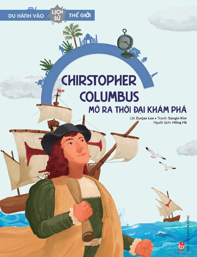 du hành vào lịch sử thế giới - christopher columbus - mở ra thời đại khám phá - Ảnh 2