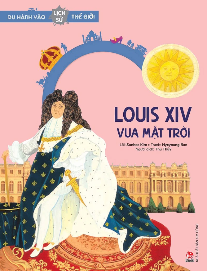 du hành vào lịch sử thế giới - louis xiv - vua mặt trời - Ảnh 2