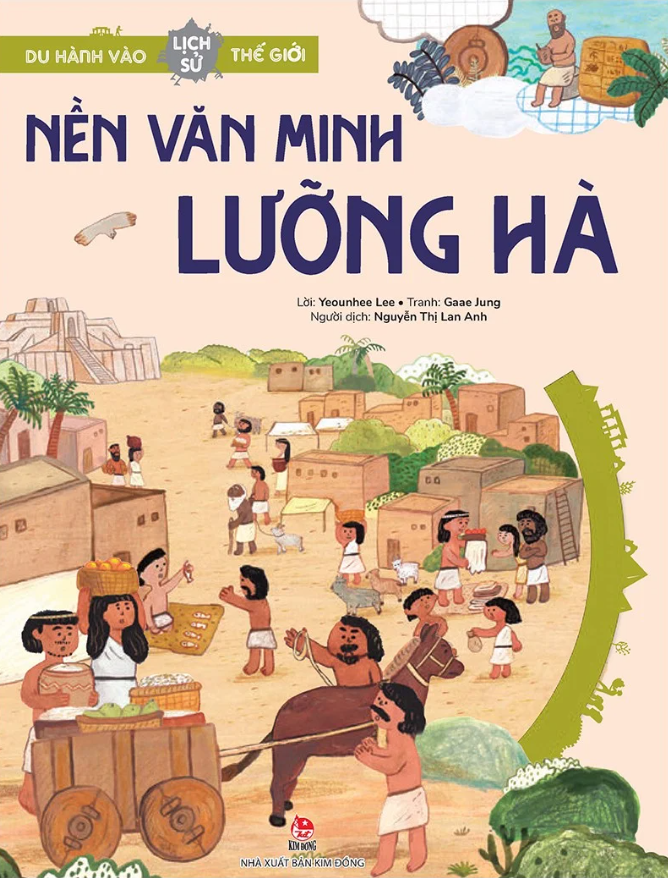 du hành vào lịch sử thế giới - nền văn minh lưỡng hà - Ảnh 2