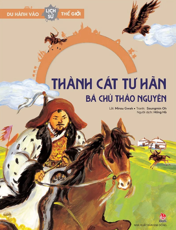 du hành vào lịch sử thế giới - thành cát tư hãn - bá chủ thảo nguyên - Ảnh 2