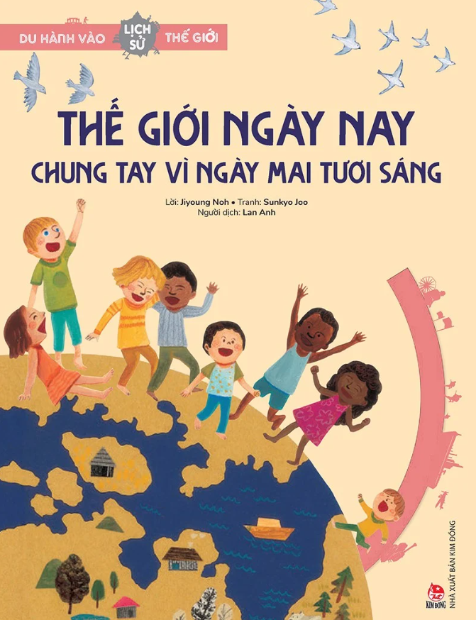 du hành vào lịch sử thế giới - thế giới ngày nay - chung tay vì ngày mai tươi sáng - Ảnh 2