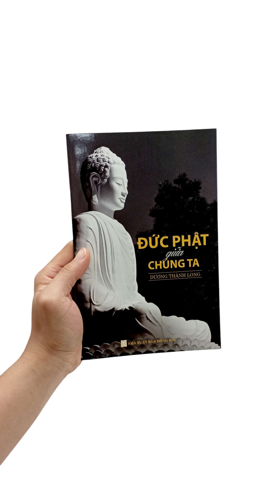 Đức Phật Giữa Chúng Ta - Ảnh 7