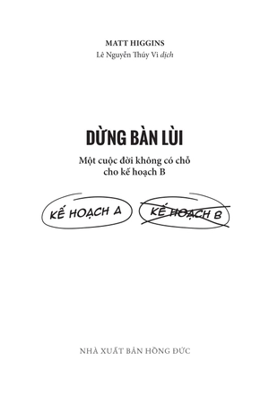 dừng bàn lùi - một cuộc đời không có chỗ cho kế hoạch b - Ảnh 4