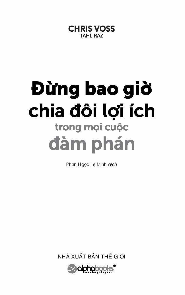 đừng bao giờ chia đôi lợi ích trong mọi cuộc đàm phán - Ảnh 2