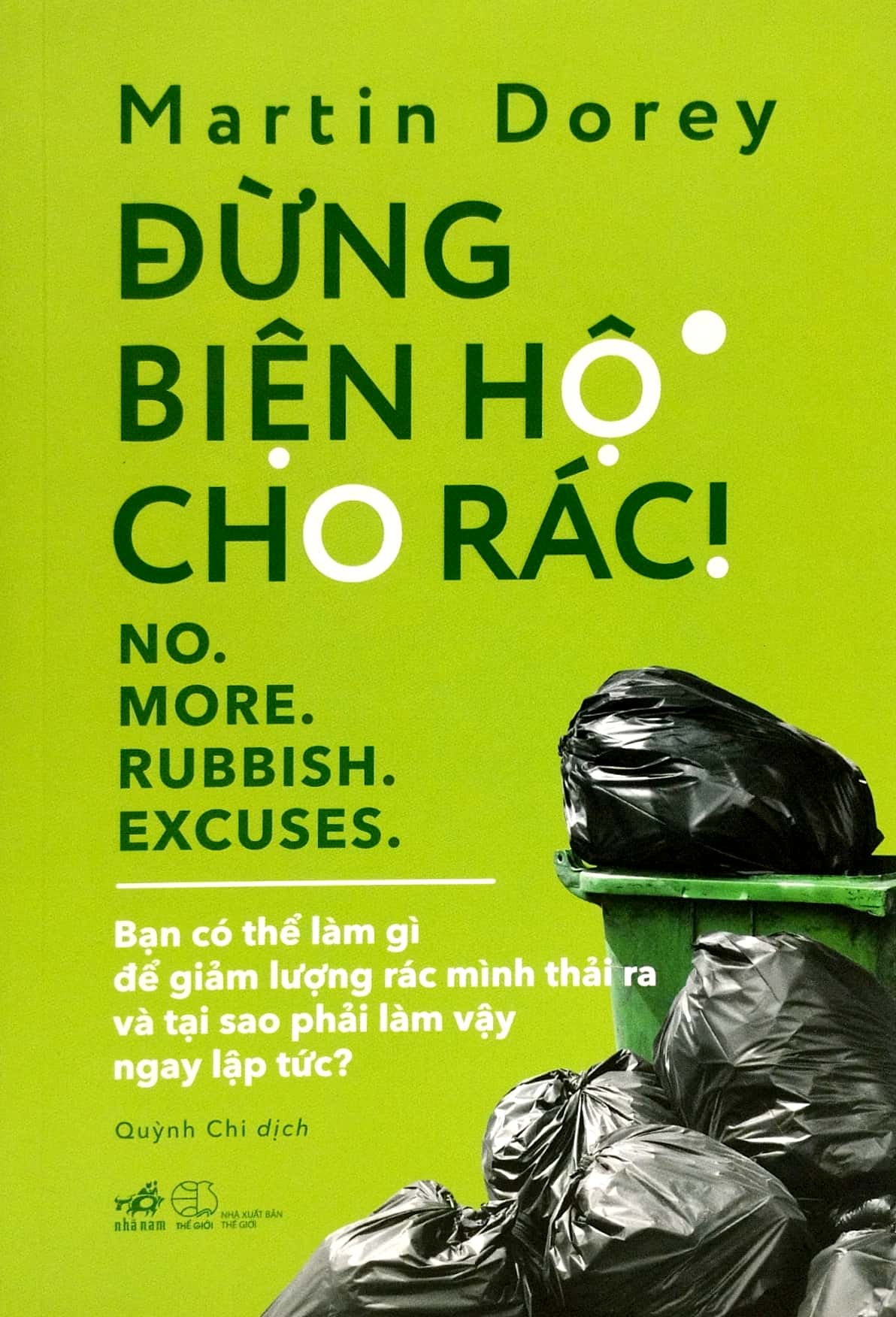 đừng biện hộ cho rác! - no. more. rubbish. excuses - Ảnh 2
