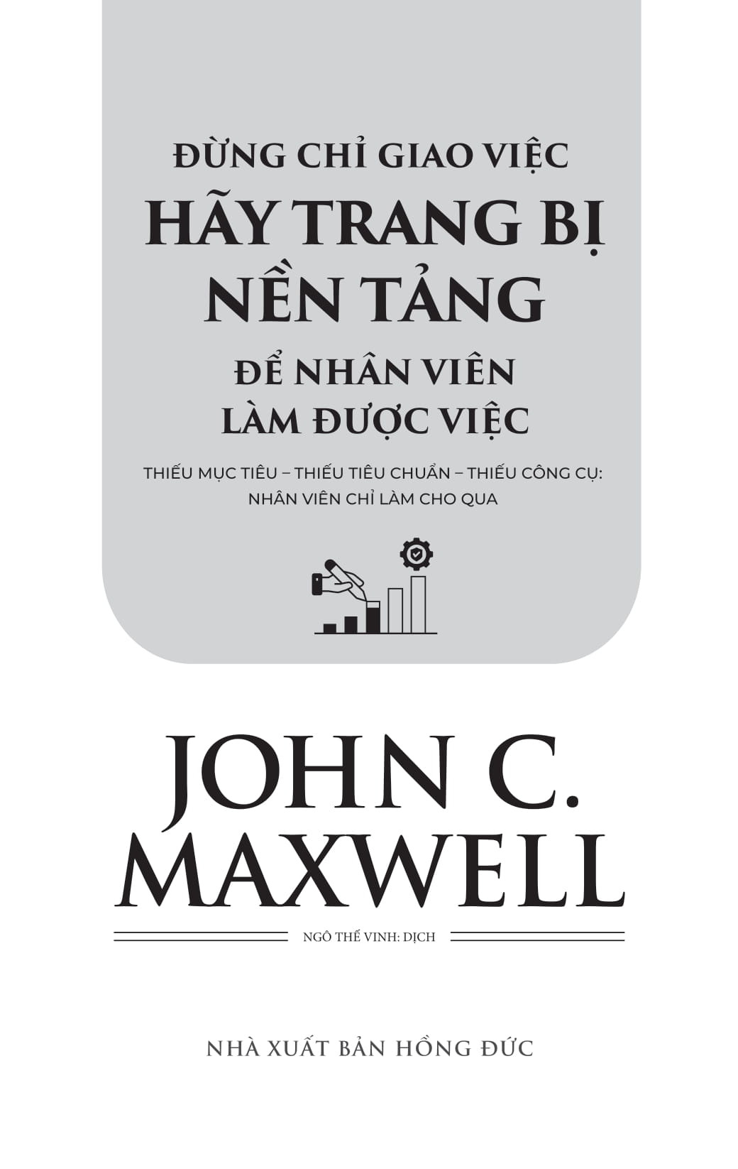 Dung Chi Giao Viec, Hay Trang Bi Nen Tang De Nhan Vien Lam Duoc Viec - Ảnh 2